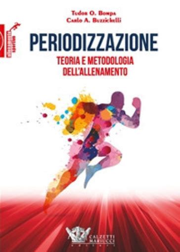 Periodizzazione. Teoria e metodologia dell’allenamento.Tudor O.